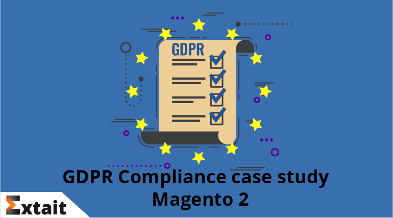 How to use GDPR Compliance: case study for Magento 2 store